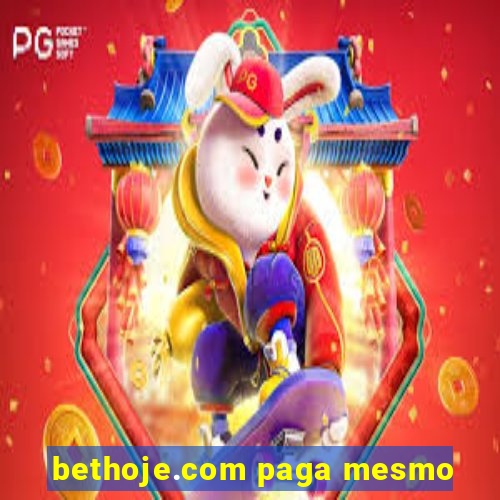 bethoje.com paga mesmo